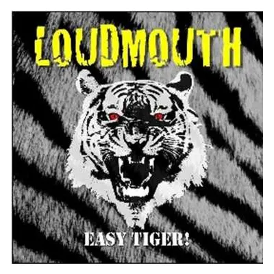 CD Loudmouth: Easy Tiger!