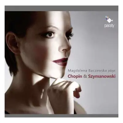 CD Frédéric Chopin: Magdalena Baczewska Spielt Chopin & Szymanowski