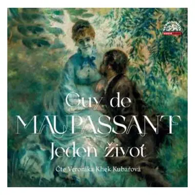 CD Khek Kubařová Veronika: Maupassant: Jeden život