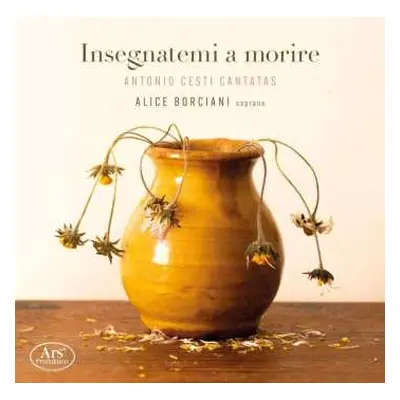 CD Antonio Cesti: Insegnatemi A Morire - Cantatas