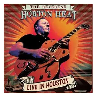 2CD Reverend Horton Heat: Live In Houston