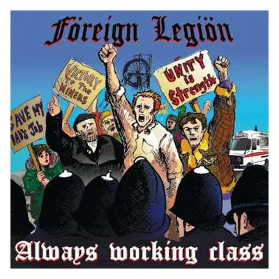 LP Foreign Legion: Always Working Class LTD