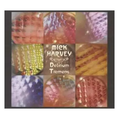 CD Mick Harvey: Delirium Tremens