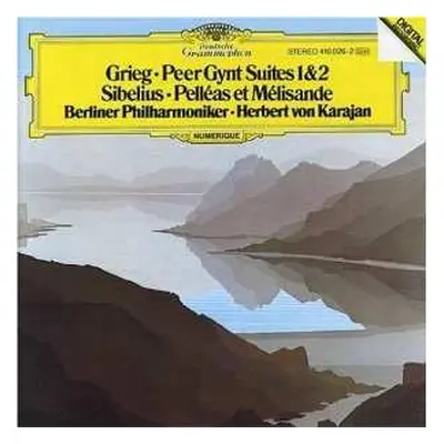 CD Edvard Grieg: Peer Gynt Suites 1 & 2 / Pelléas Et Mélisande