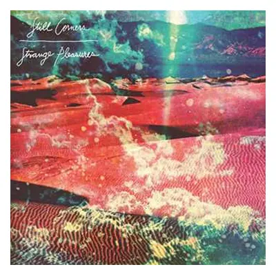 LP Still Corners: Strange Pleasures