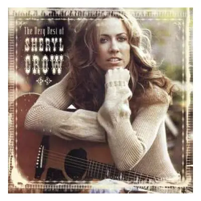 CD Sheryl Crow: The Very Best Of Sheryl Crow