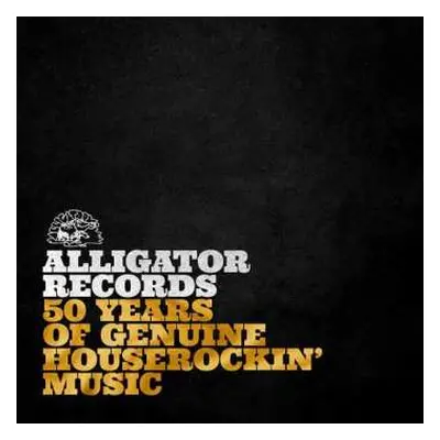 2LP Various: Alligator Records—50 Years Of Genuine Houserockin' Music