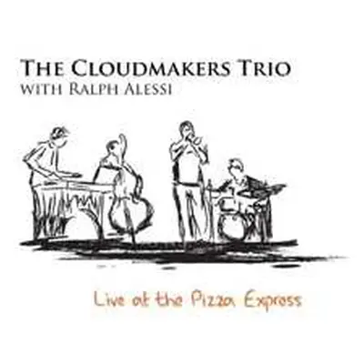 CD Cloudmakers Trio: Live At The Pizza Express