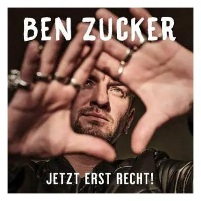 CD Ben Zucker: Jetzt Erst Recht!