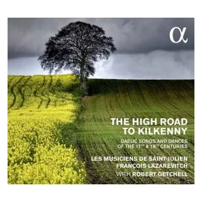 CD Turlough O'Carolan: The High Road To Kilkenny - Gaelic Songs And Dances Of The 17th And 18th 