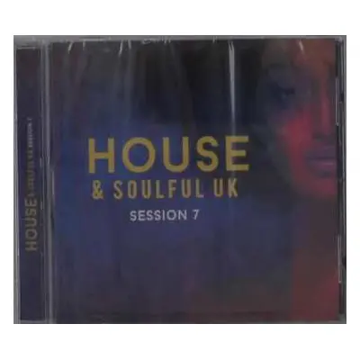 CD Various: House And Soulful Uk Session 7