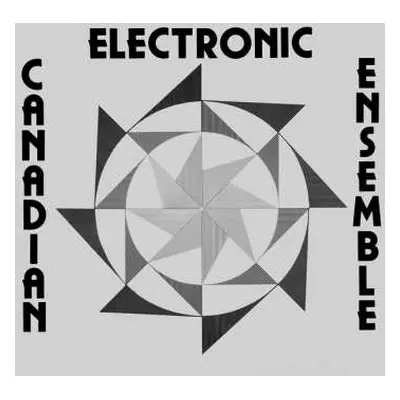 CD Canadian Electronic Ensemble: Canadian Electronic Ensemble