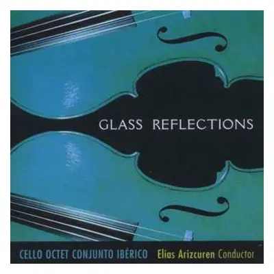 CD Philip Glass: Glass Reflections