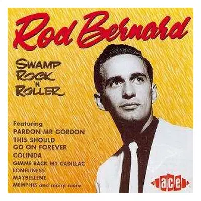 CD Rod Bernard: Swamp Rock'n'Roller