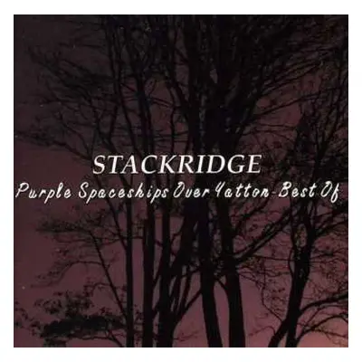 CD Stackridge: Purple Spaceships Over Yatton - Best Of