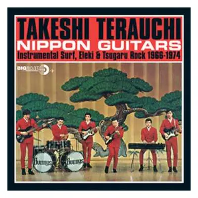 CD Takeshi Terauchi: Nippon Guitars (Instrumental Surf, Eleki & Tsugaru Rock 1966-1974)