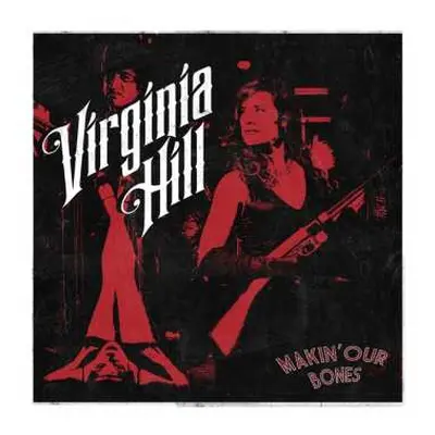 CD Virginia Hill: Makin' Our Bones