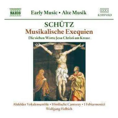 CD Heinrich Schütz: German Requiem • The Seven Words Of Jesus Christ On The Cross