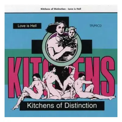 CD Kitchens Of Distinction: Love Is Hell