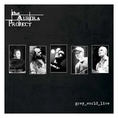 CD The Aurora Project: Grey_World_Live