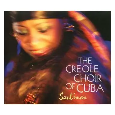 CD Creole Choir Of Cuba: Santiman