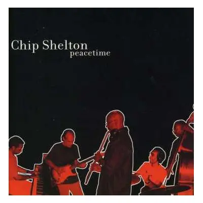 CD Chip Shelton: Peacetime