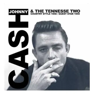 CD Johnny Cash & The Tennessee Two: Country Style 1958 / Guest Star 1959