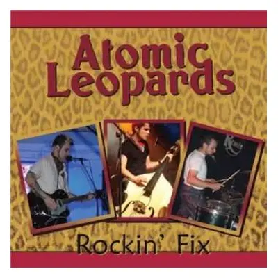 CD Atomic Leopards: Rockin' Fix