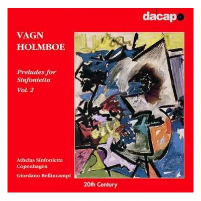 CD Giordano Bellincampi: Preludes For Sinfonietta, Vol. 2