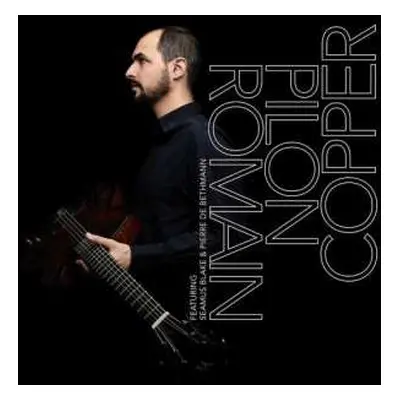 CD Romain Pilon: Copper