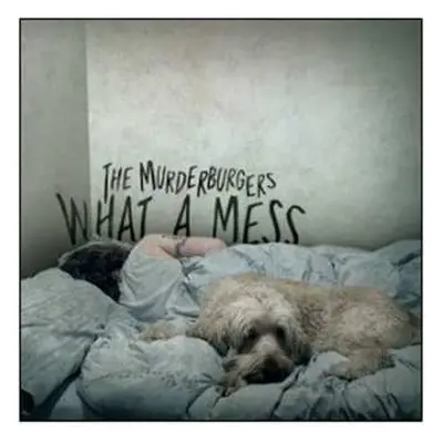 CD The Murderburgers: What A Mess