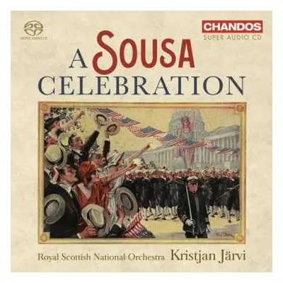 SACD John Philip Sousa: Orchesterwerke - A Sousa Celebration