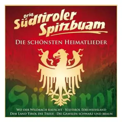 CD Original Südtiroler Spitzbuam: Die Schönsten Heimatlieder