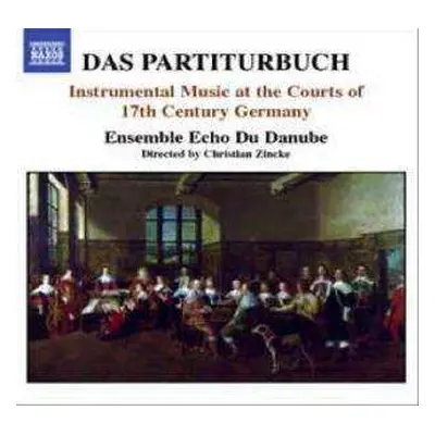 CD Echo Du Danube: Das Partiturbuch (Instrumental Music At The Courts Of 17th Century Germany)