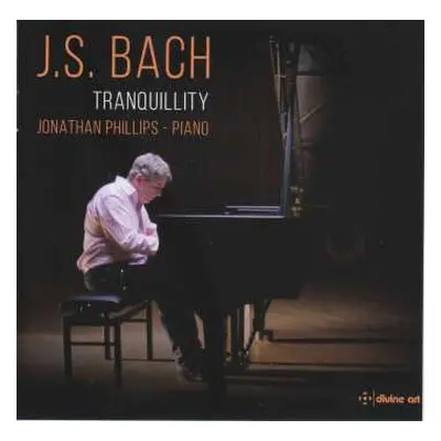 CD Johann Sebastian Bach: Klavierwerke "tranquillity"