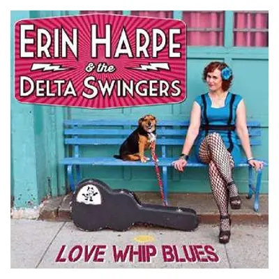 CD Erin Harpe And The Delta Swingers: Love Whip Blues