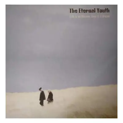 LP The Eternal Youth: Life is an illusion, Love is a dream