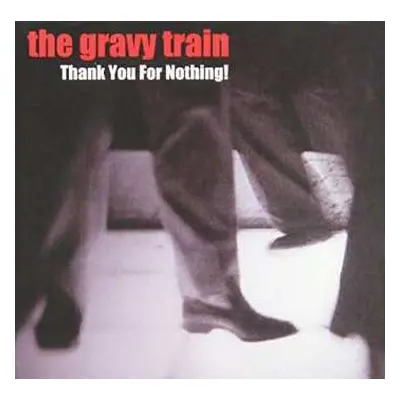 CD Gravy Train: Thank You For Nothing