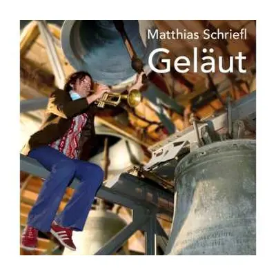 CD Matthias Schriefl: Geläut