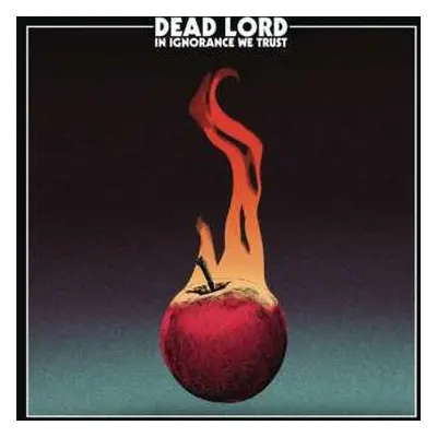 CD Dead Lord: In Ignorance We Trust