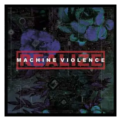 CD Realize: Machine Violence