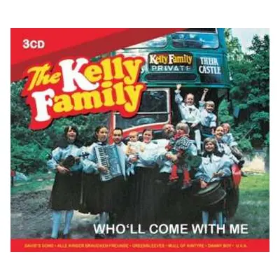 3CD The Kelly Family: Who’ll Come With Me