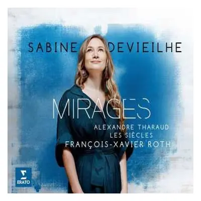 CD Sabine Devieilhe: Mirages