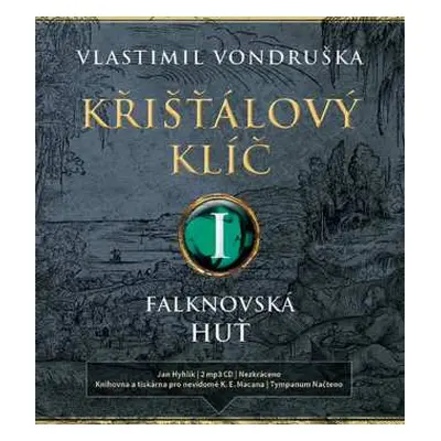 2CD Hyhlík Jan: Vondruška: Křišťálový klíč I. Falknov