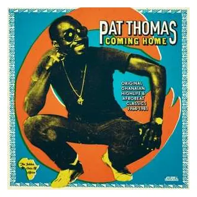 2CD Pat Thomas: Coming Home (Original Ghanaian Highlife & Afrobeat Classics 1967-1981)