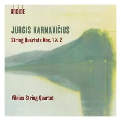 CD Jurgis Karnavičius: String Quartets Nos. 1 & 2