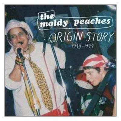 LP The Moldy Peaches: Origin Story 1994-1999