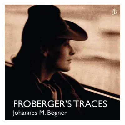 CD Johann Jacob Froberger: Cembalowerke