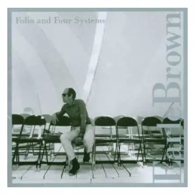 CD Earle Brown: Folio And Four Systems