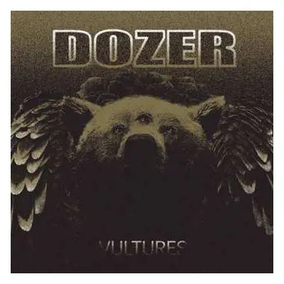 LP Dozer: Vultures